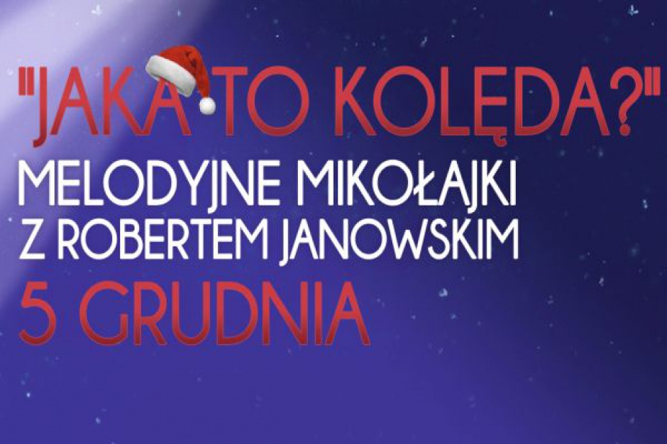 "Jaka to kolęda" w Atrium Kasztanowa