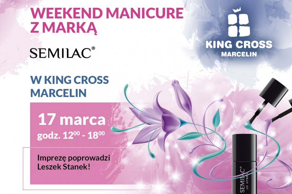 King Cross Marcelin, Semilac Weekend manicure 