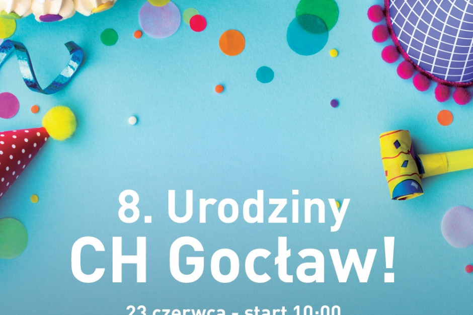 CH Gocław zaprasza na urodziny