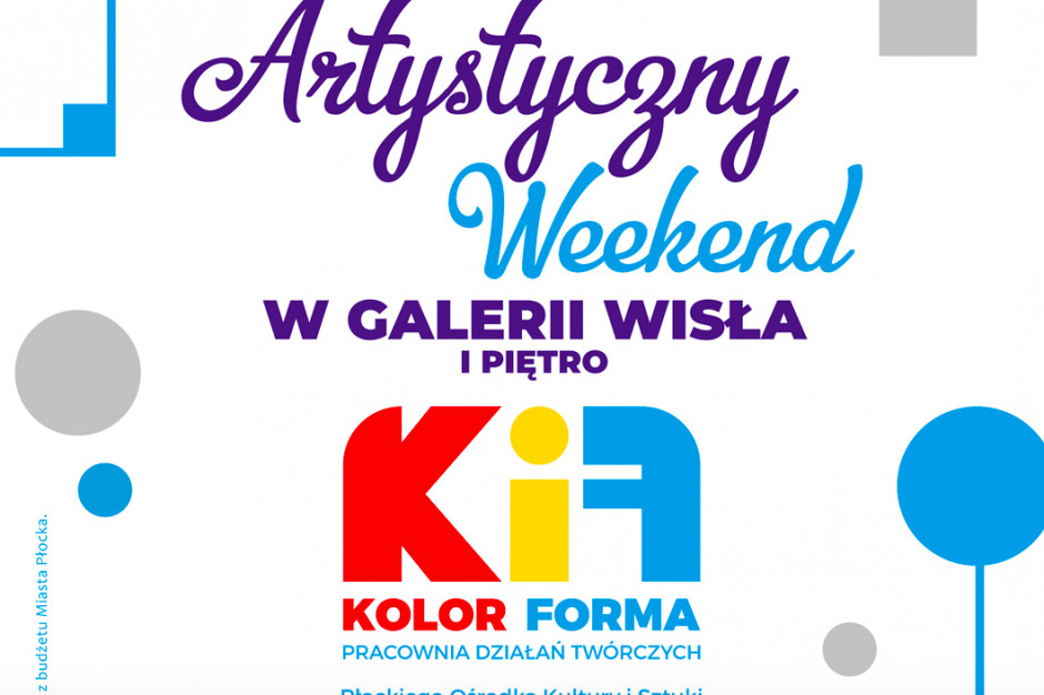 Artystyczny Weekend w Galerii Wisła