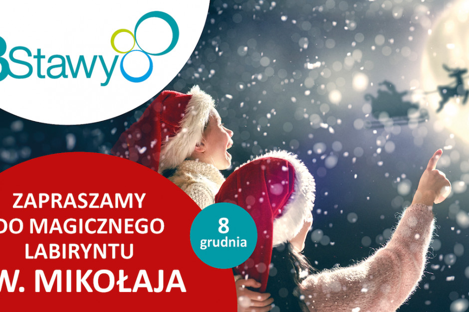 Świąteczny labirynt niespodzianek w 3 Stawach