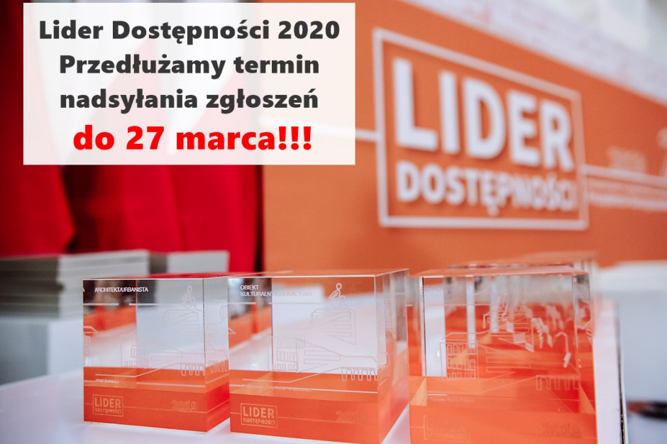 Termin nadsyłania wniosków do 5. edycji konkursu „Lider Dostępności" został wydłużony. mat.pras. Termin składania zgłoszeń w konkursie Lider Dostępności przedłużony do 27 marca