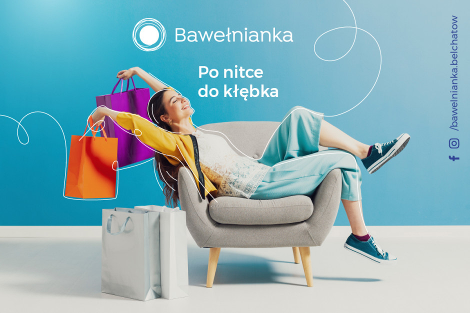 mat.pras. Bawełnianka pokaże nowe oblicze handlu i rozrywki