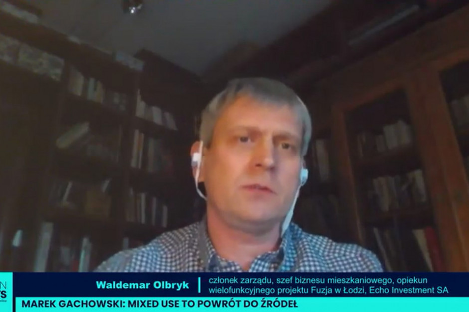 Waldemar Olbryk, członek zarządu Echo Investment SA Projekty mixed-use umożliwiają doświadczanie miasta