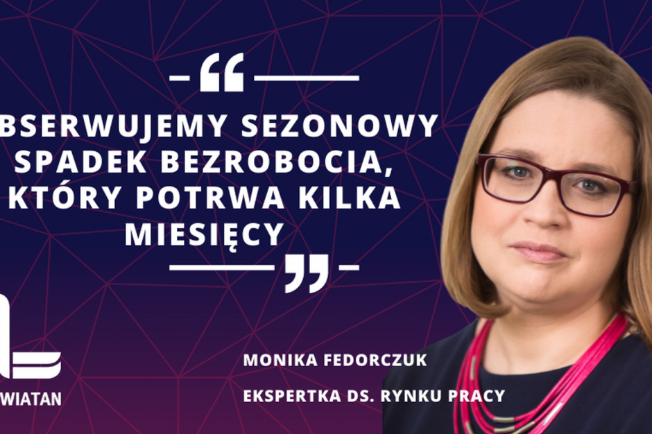 Nadal bardzo poważnym problemem jest niewystarczająca podaż pracy - tłumaczy Monika Fedorczuk, ekspertka Konfederacji Lewiatan.Fot. Konfederacja Lewiatan Rynek pracy wraca do stanu sprzed pandemii