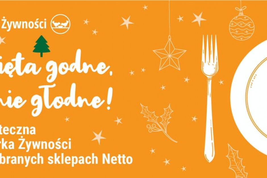 Netto dołącza do Świątecznej Zbiórki Żywności Banków Żywności, fot. mat. prasowe Netto przyłącza się do akcji „Święta godne, a nie głodne”